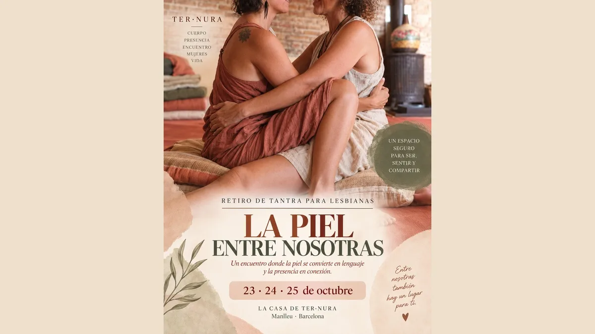LA PIEL ENTRE NOSOTRAS Retiro de Tantra para Lesbianas
